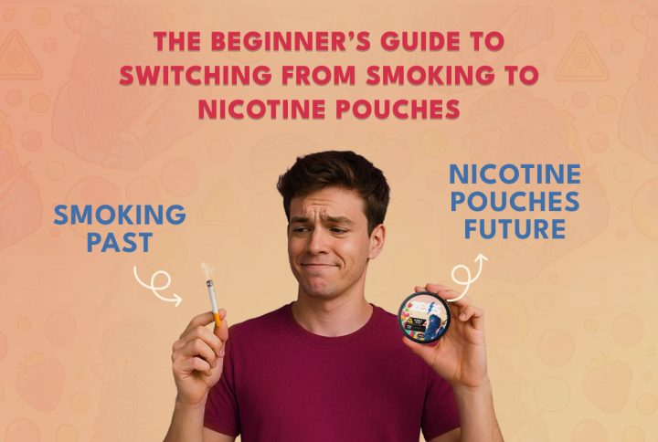 The Beginner’s Guide To Switching From Smoking To Nicotine Pouches