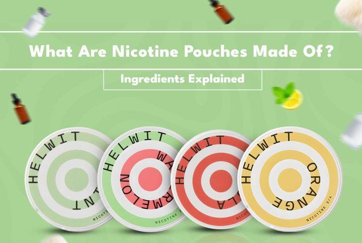 What Are Nicotine Pouches Made Of? Ingredients Explained